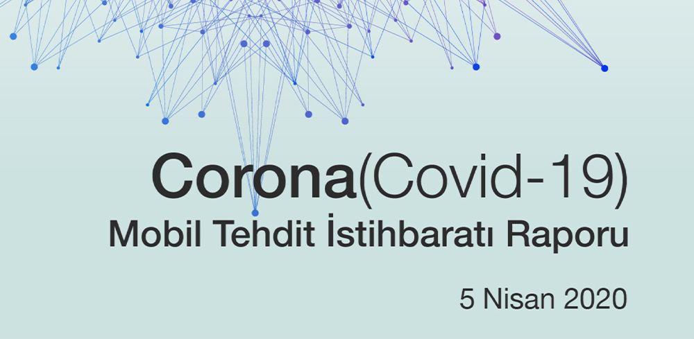 Corona/Covid-19 Mobil Tehdit Raporu