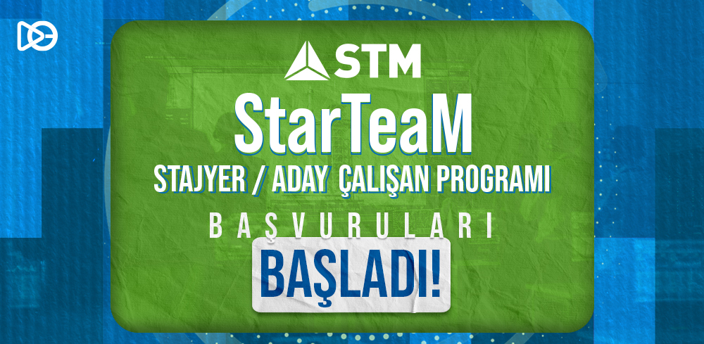 STM StarTeaM Stayjer/ Aday Çalışan Programı Başvuruları Başladı!