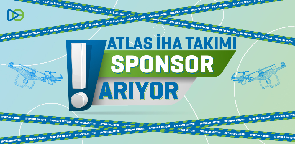 ATLAS İHA Takımı Sponsor Arıyor!