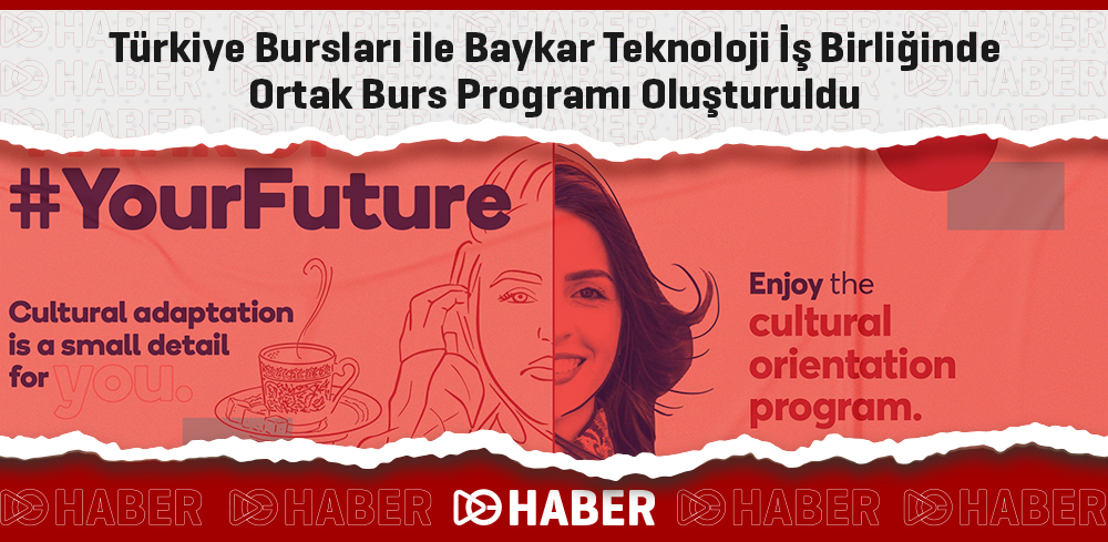 Türkiye Bursları ile Baykar Teknoloji İş Birliğinde Ortak Burs Programı Oluşturuldu