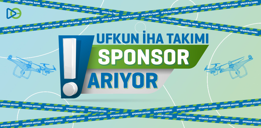 UFKUN İHA Takımı Sponsor Arıyor!