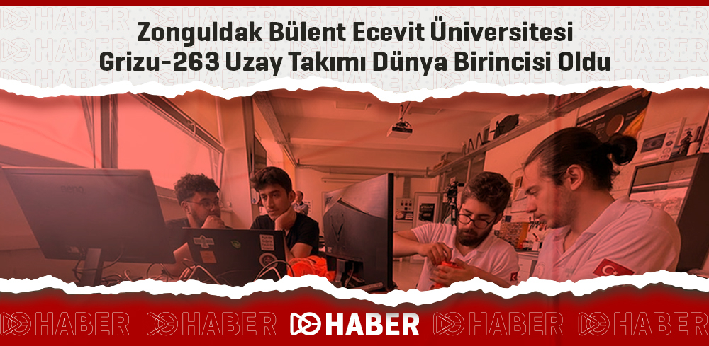Zonguldak Bülent Ecevit Üniversitesi Grizu-263 Uzay Takımı Dünya Birincisi Oldu