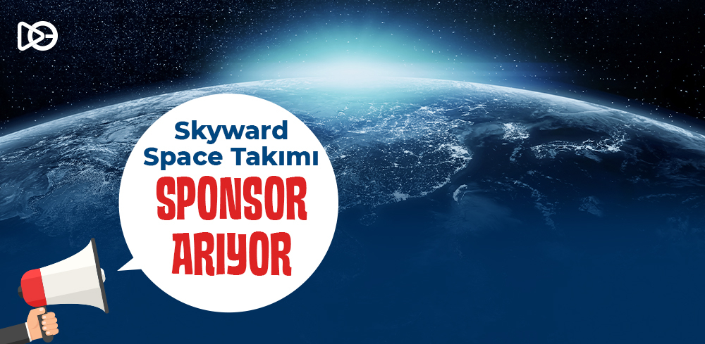 Skyward Space Sponsor Arıyor!