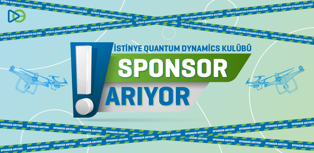 Istinye Quantum Dynamics Kulübü Sponsor Arıyor!