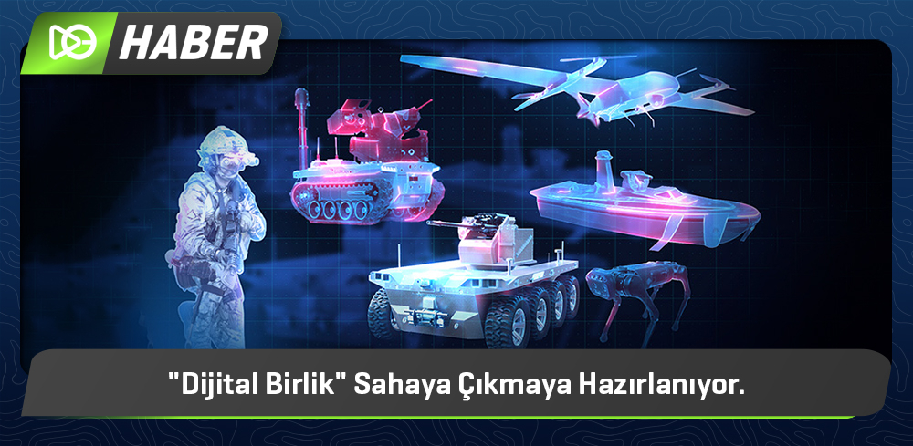 "Dijital Birlik" Sahaya Çıkmaya Hazırlanıyor