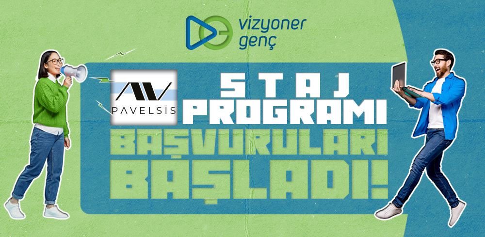 Pavelsis Staj Programı Başvuruları Başlıyor!