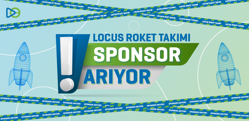 Locus Roket Takımı Sponsor Arıyor!