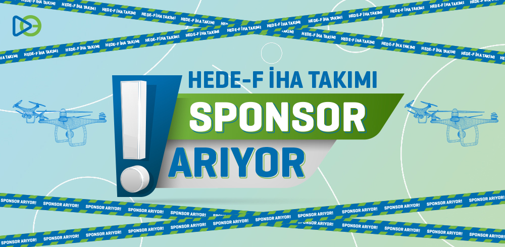 HEDE-F İHA Takımı Sponsor Arıyor!
