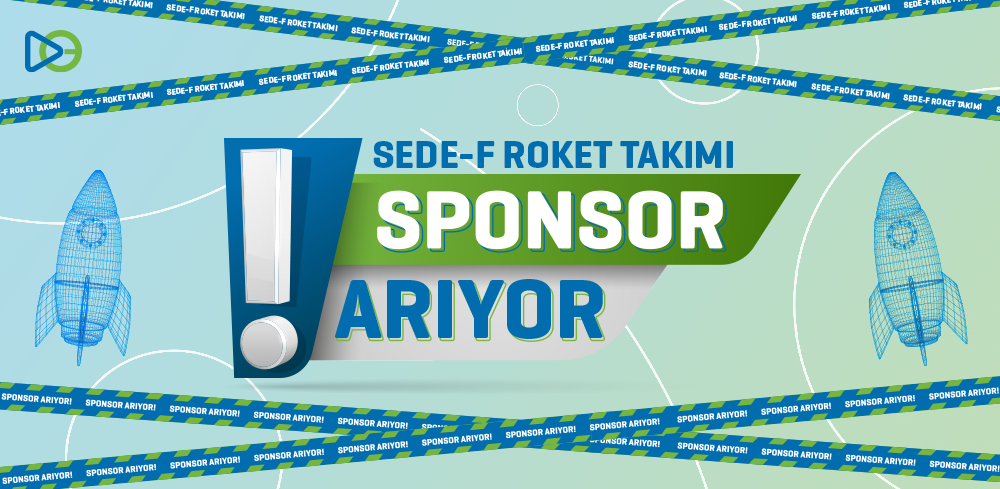 SEDE-F Roket Takımı Sponsor Arıyor!