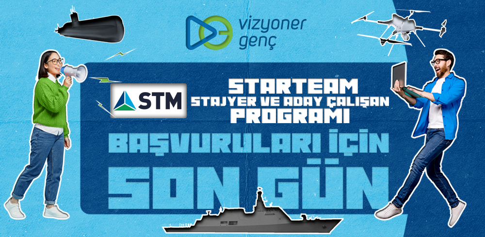 STM StarTeam Stajyer ve Aday Çalışan Programı Başvuruları için Son Gün!