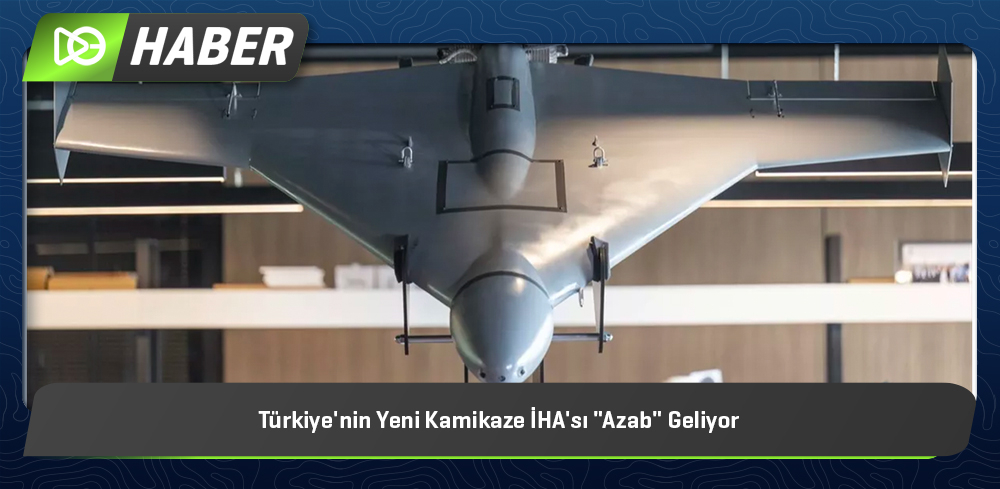 Türkiye'nin Yeni Kamikaze İHA'sı "Azab" Geliyor