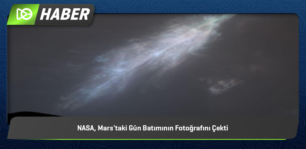 NASA, Mars'taki Gün Batımının Fotoğrafını Çekti