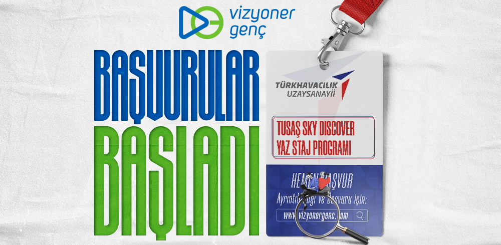 TUSAŞ SKY Discover Yaz Stajı Programı Başvuruları Başladı!