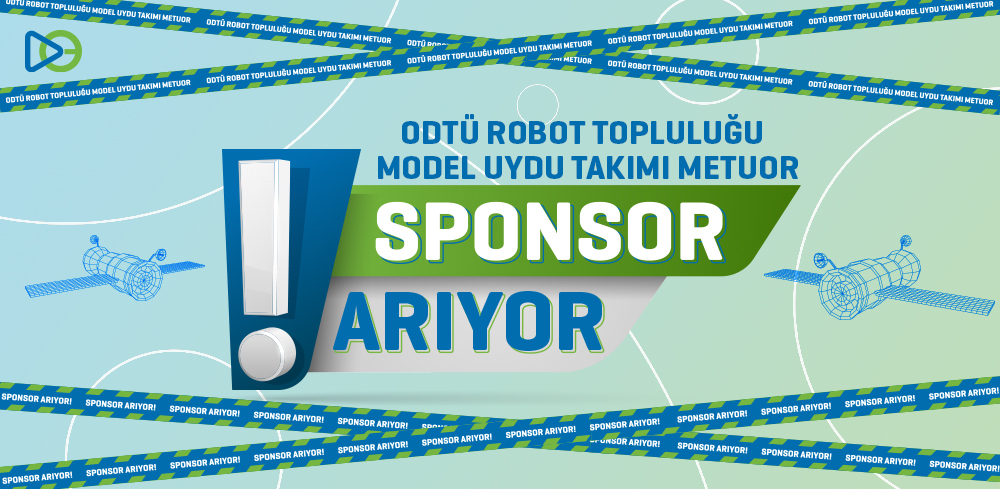 ODTÜ Robot Topluluğu Model Uydu Takımı Metuor Sponsor Arıyor!