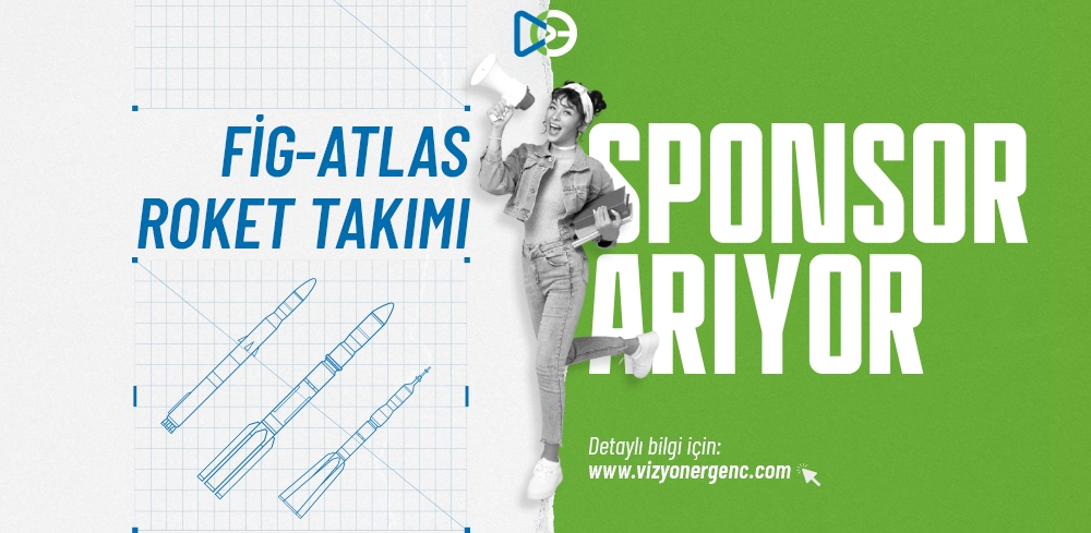 FİG-ATLAS Roket Takımı Sponsor Arıyor!