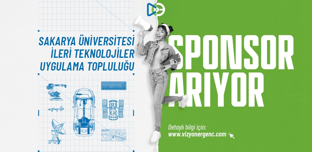Sakarya Üniversitesi İleri Teknolojiler Uygulama Topluluğu Sponsor Arıyor!