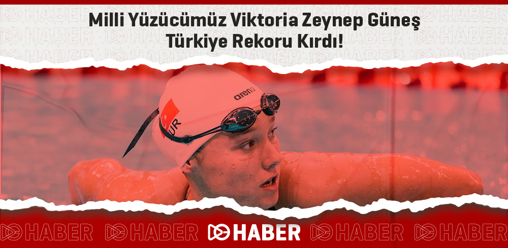 Milli Yüzücümüz Viktoria Zeynep Güneş Türkiye Rekoru Kırdı!