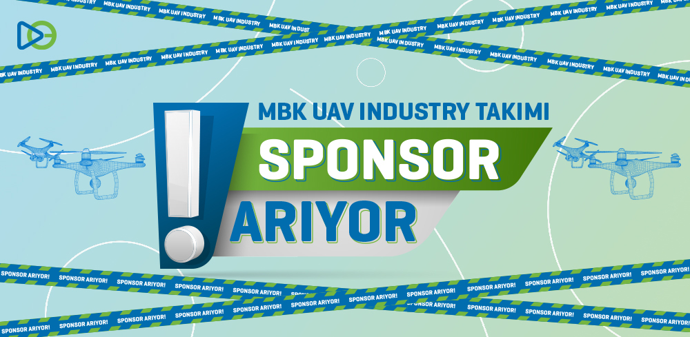 MBK UAV Industry Takımı Sponsor Arıyor!