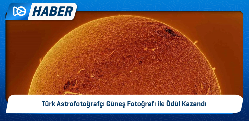 Türk Astrofotoğrafçı Güneş Fotoğrafı İle Ödül Kazandı