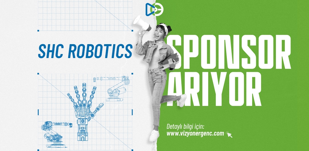 SHC Robotics Takımı Sponsor Arıyor!