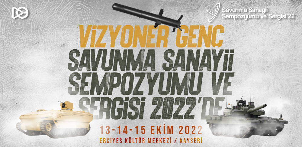 Vizyoner Genç Savunma Sanayii Sempozyumu ve Sergisi 2022'de!