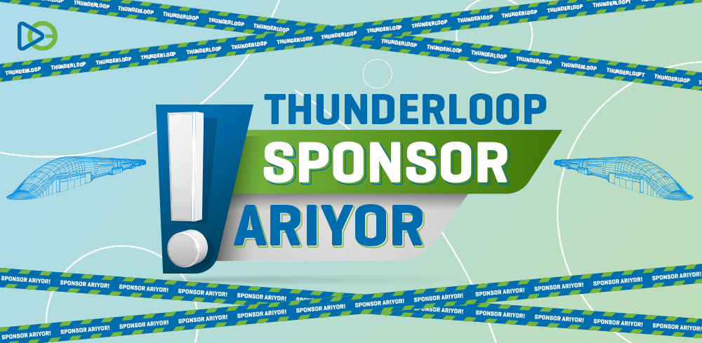 Thunderloop Takımı Sponsor Arıyor!